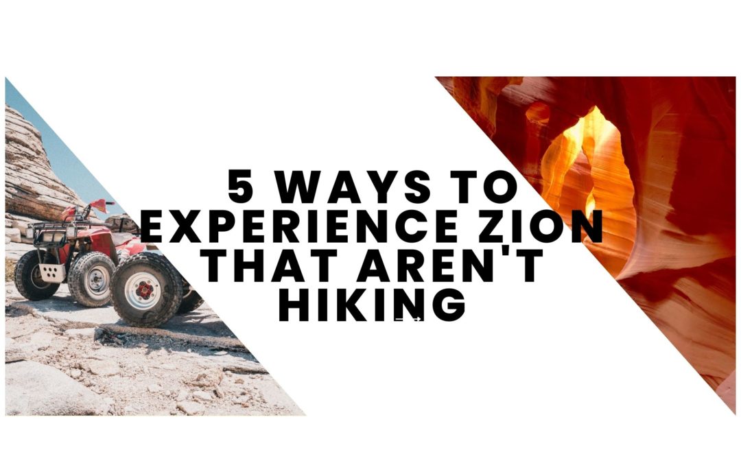 5 Ways to Experience Zion That Aren’t Hiking