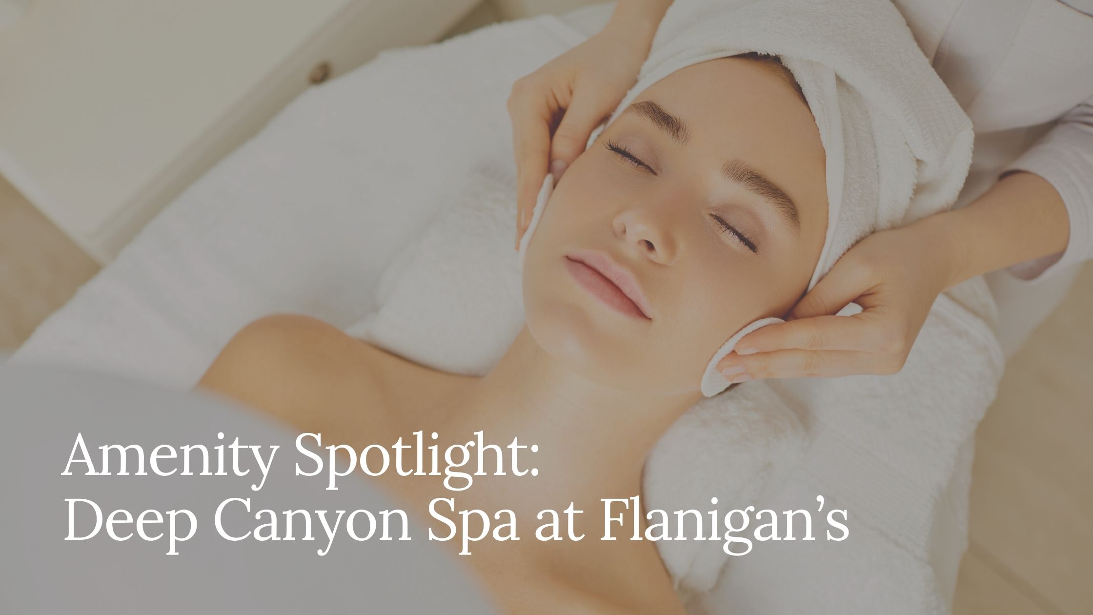 amenity spotlight deep canyon spa at flanigan’s