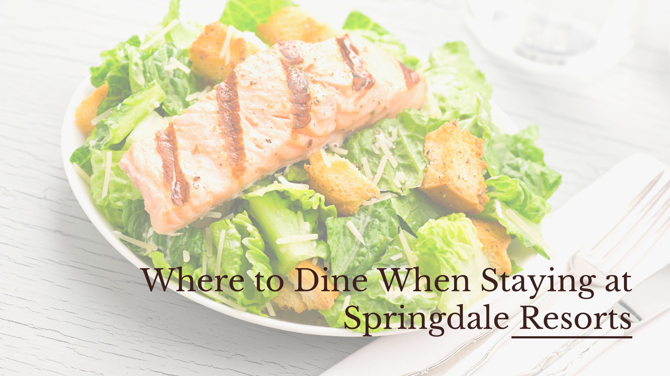 where to dine when staying at springdale resorts