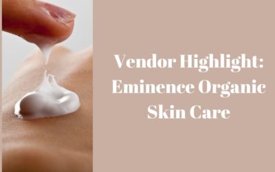 Vendor Highlight: Eminence Organic Skin Care