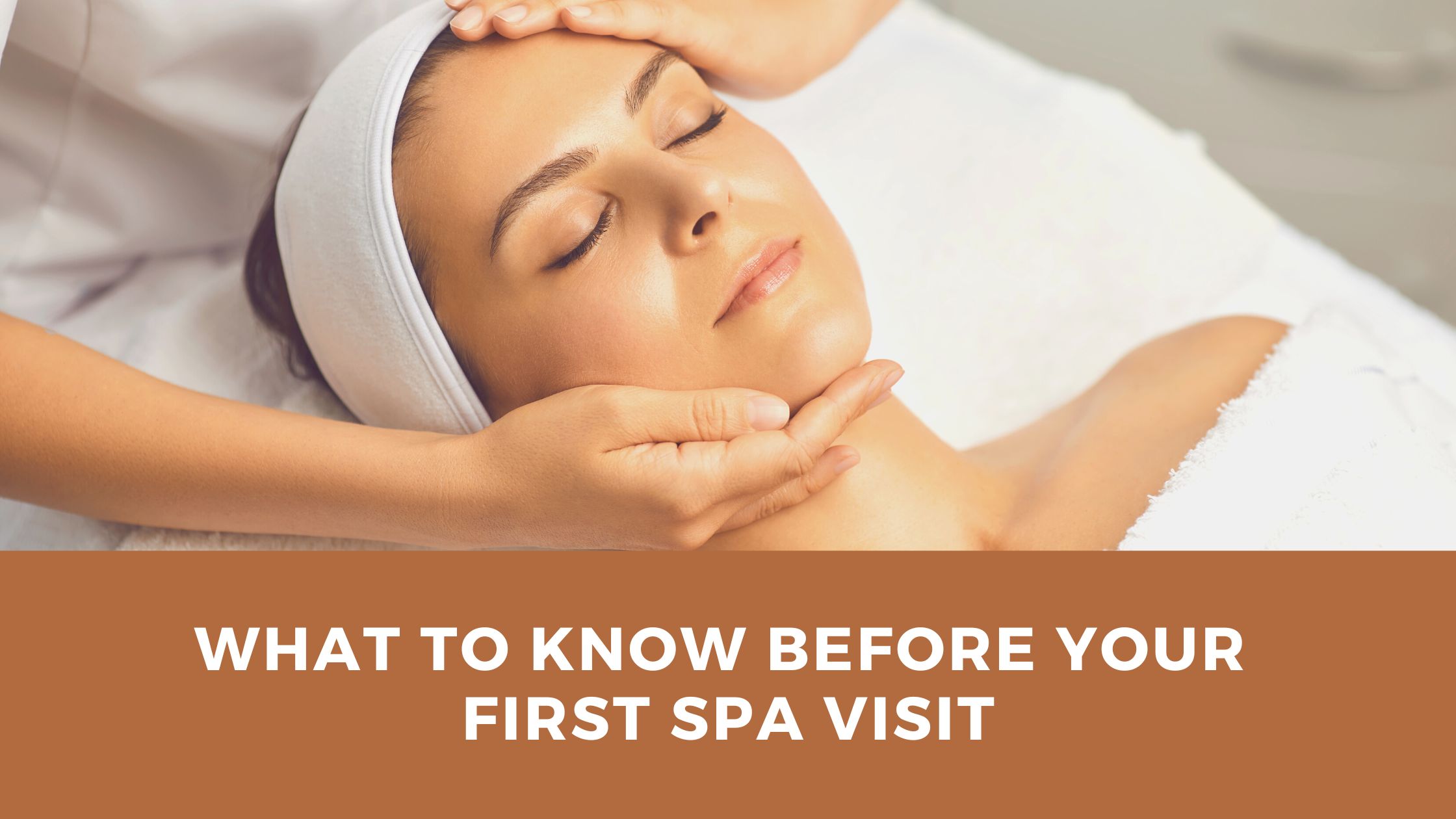 what to know before your first spa visit