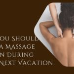 why you should book a massage in zion during your next vacation