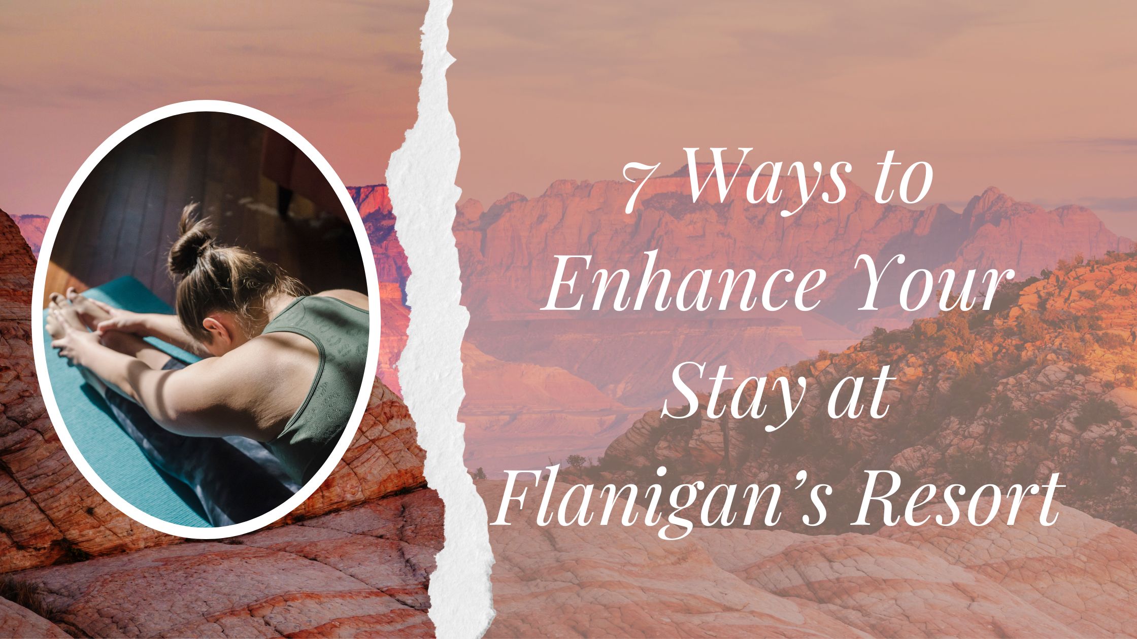 7 ways to enhance your stay at flanigan’s resort