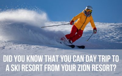 Did You Know That You Can Day Trip to a Ski Resort From Your Zion Resort?