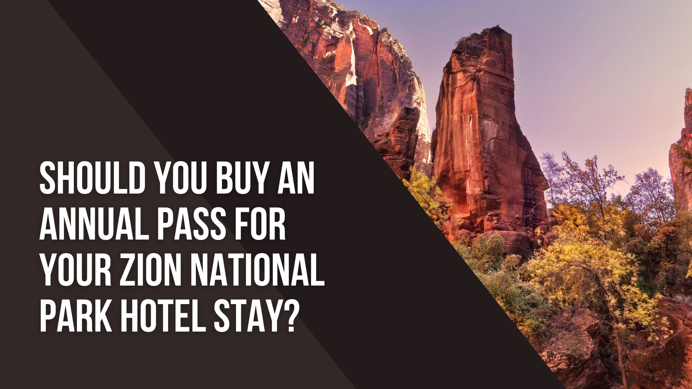 should you buy a national park pass for your zion national park hotel stay (1)