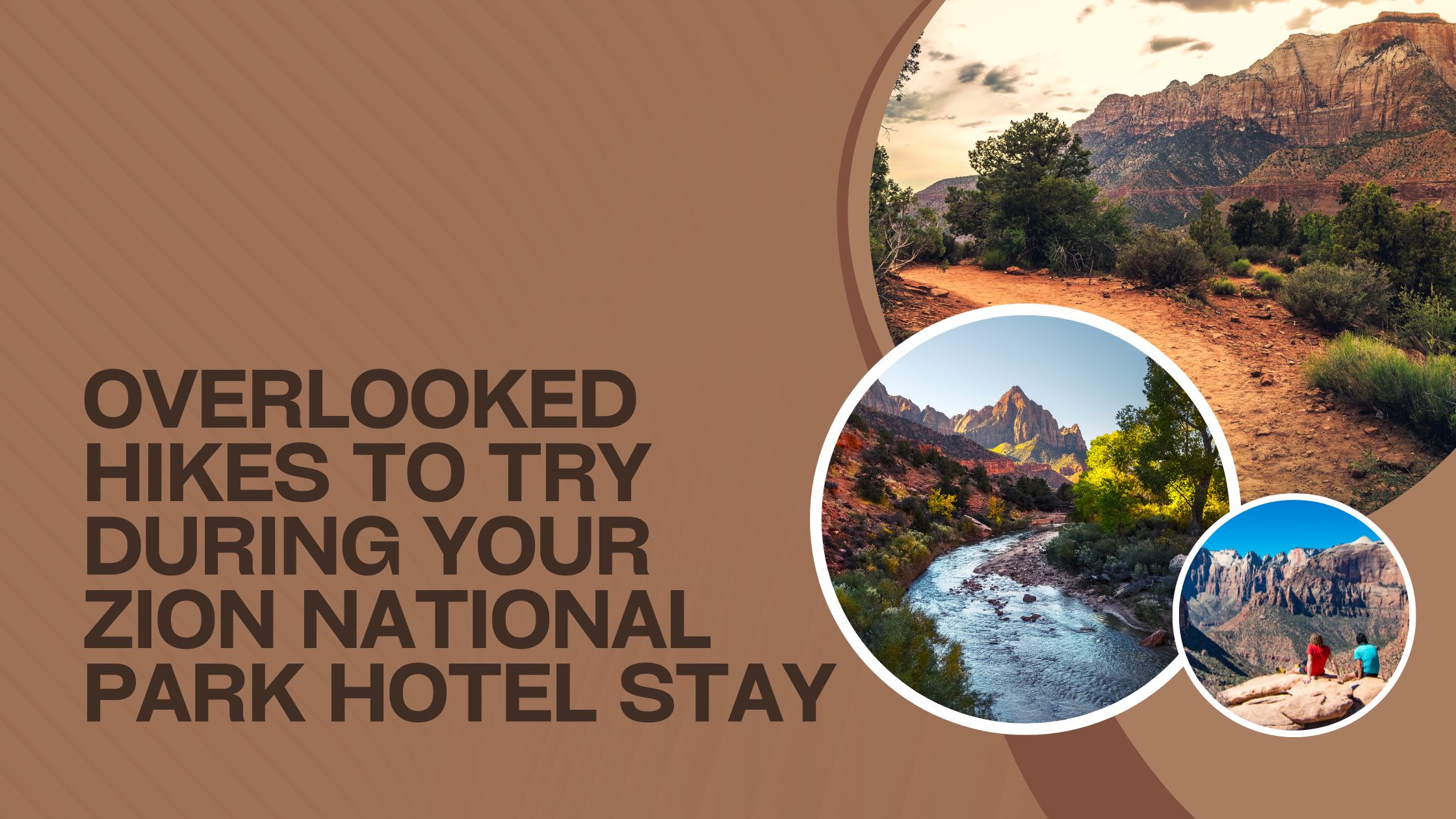 overlooked hikes to try during your zion national park hotel stay