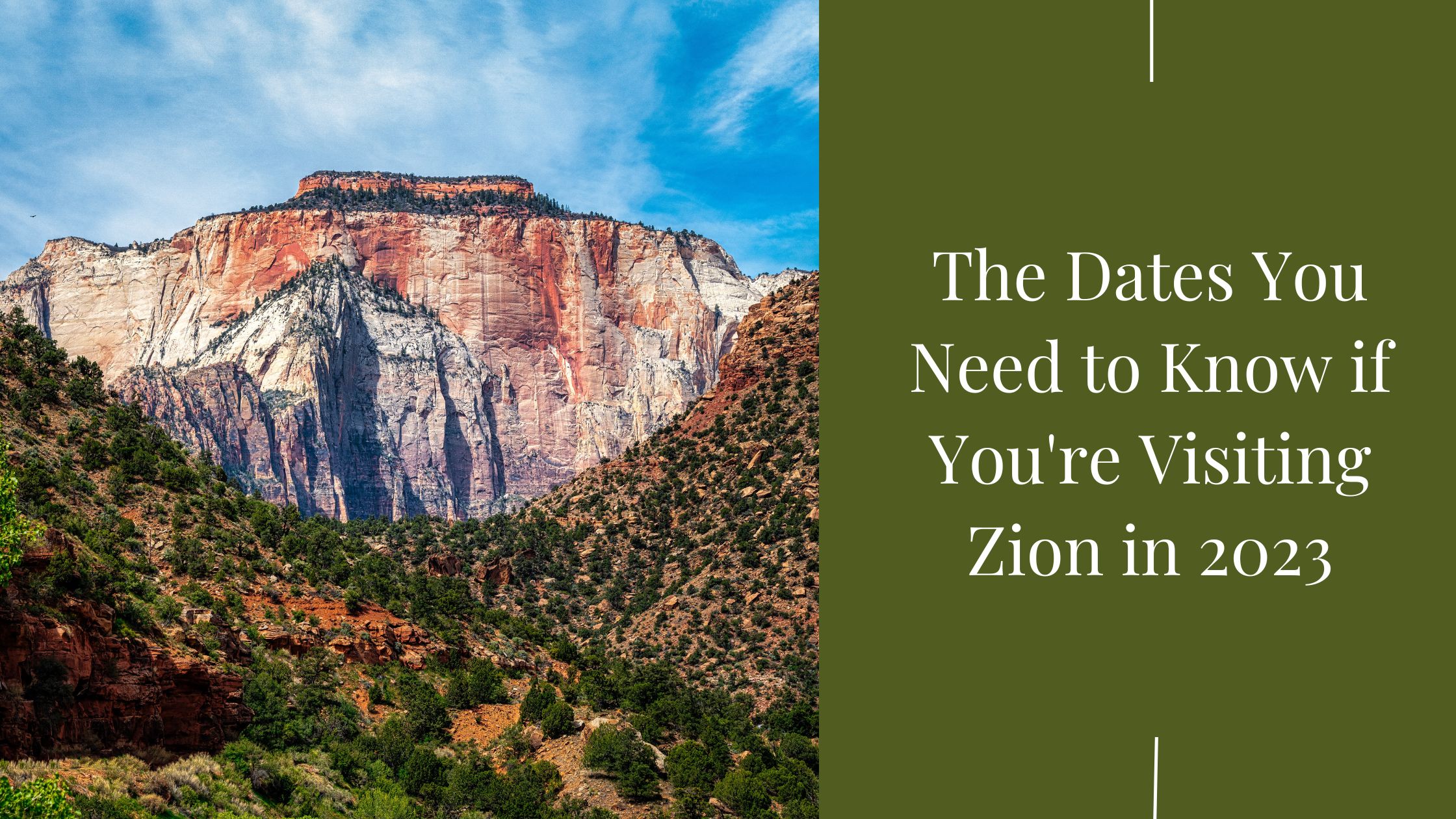 the dates you need to know if you're visiting zion in 2023