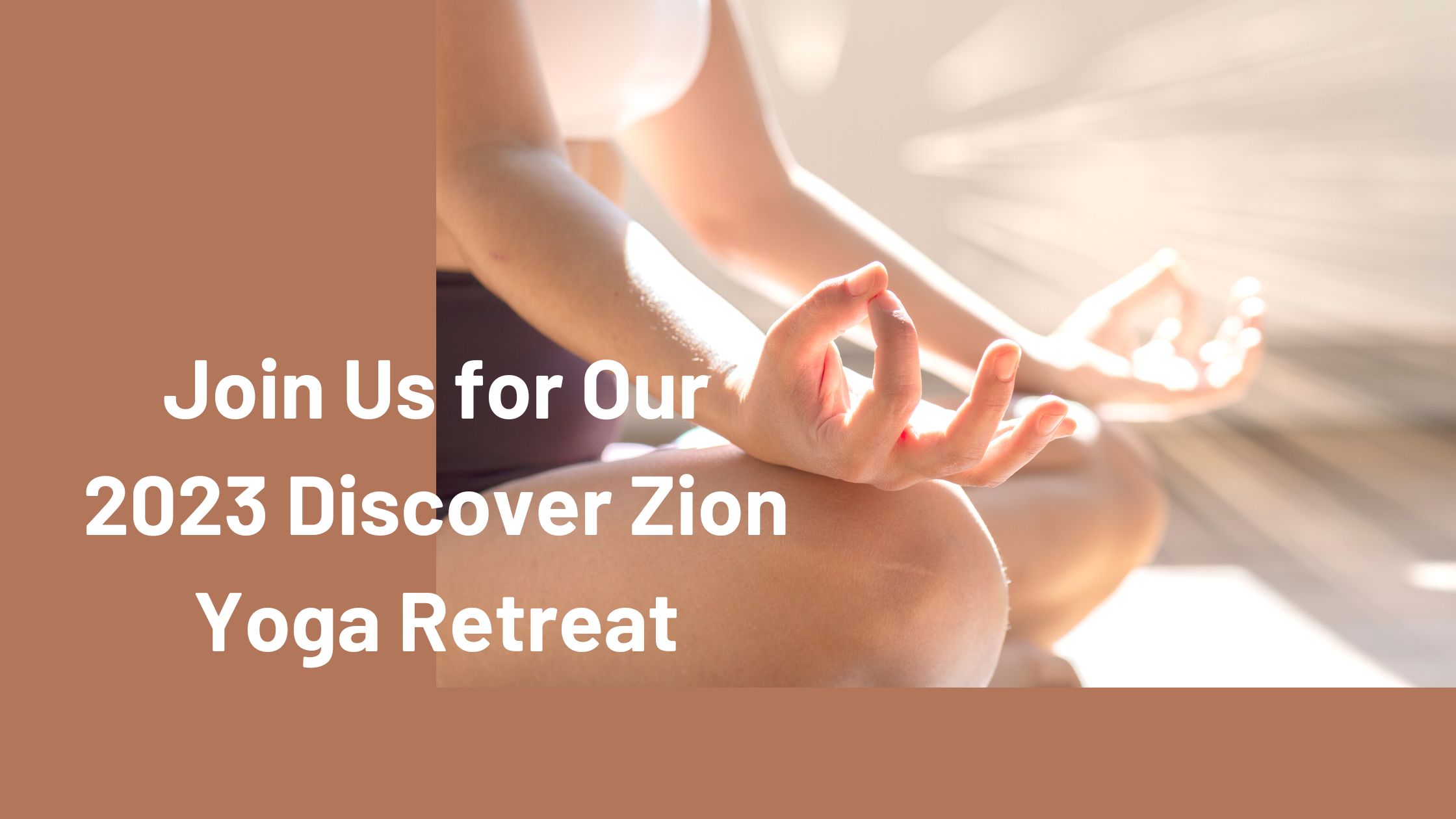 join us for our 2023 discover zion yoga retreat