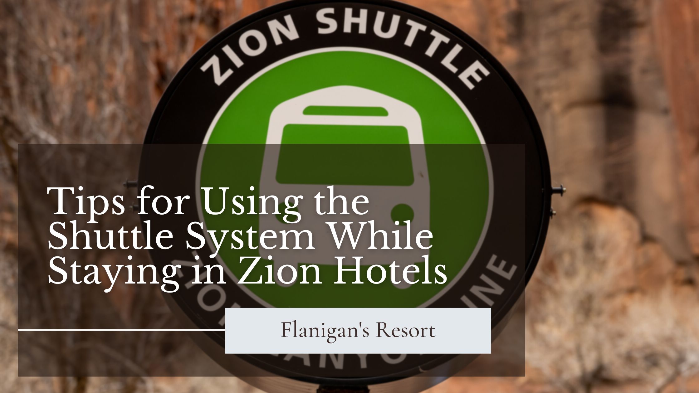 tips for using the shuttle system while staying in zion hotels