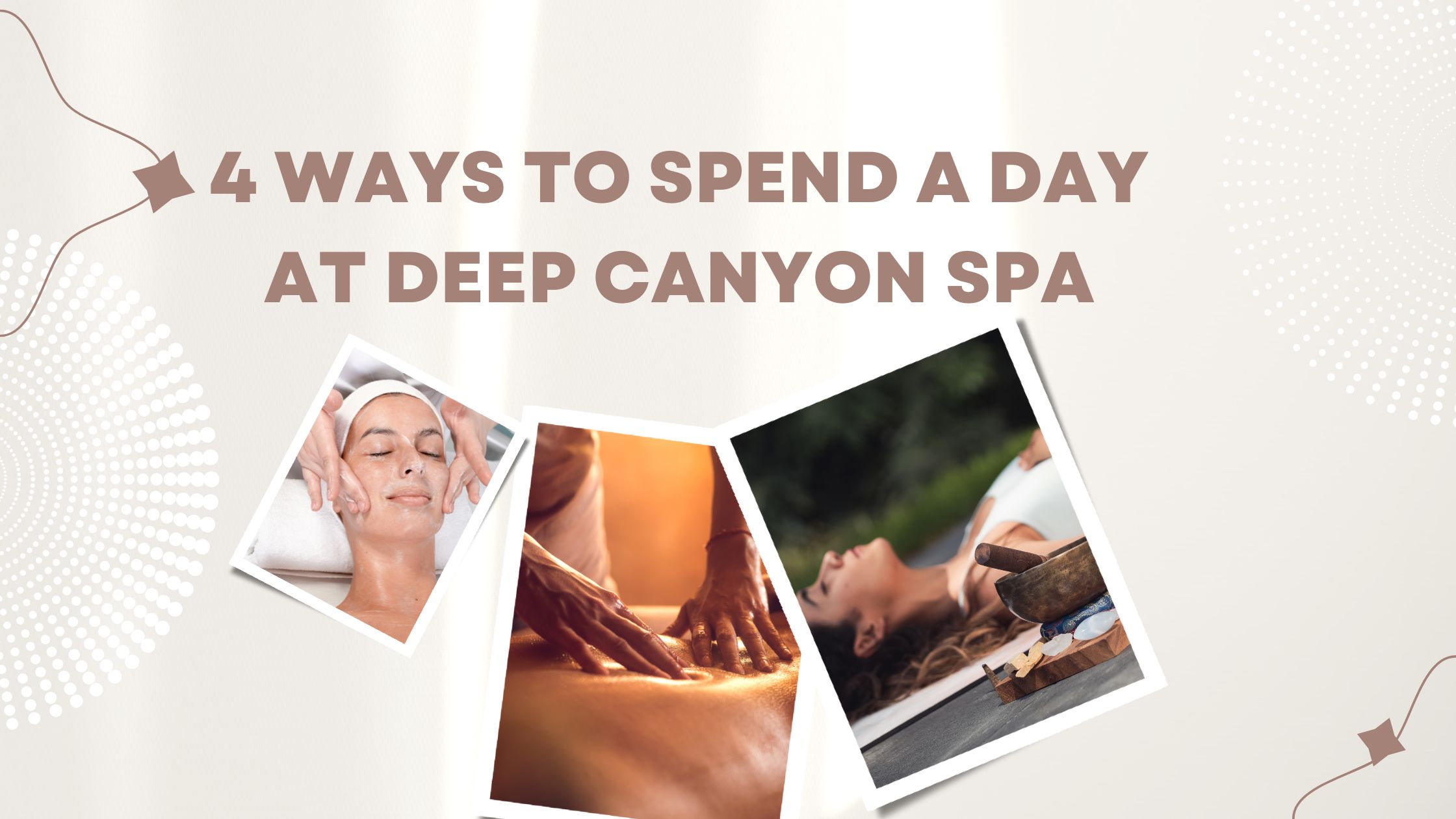 4 ways to spend a day at deep canyon spa