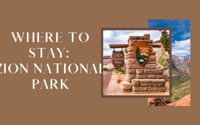 Where to Stay: Zion National Park