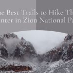 the best trails to hike this winter in zion national park